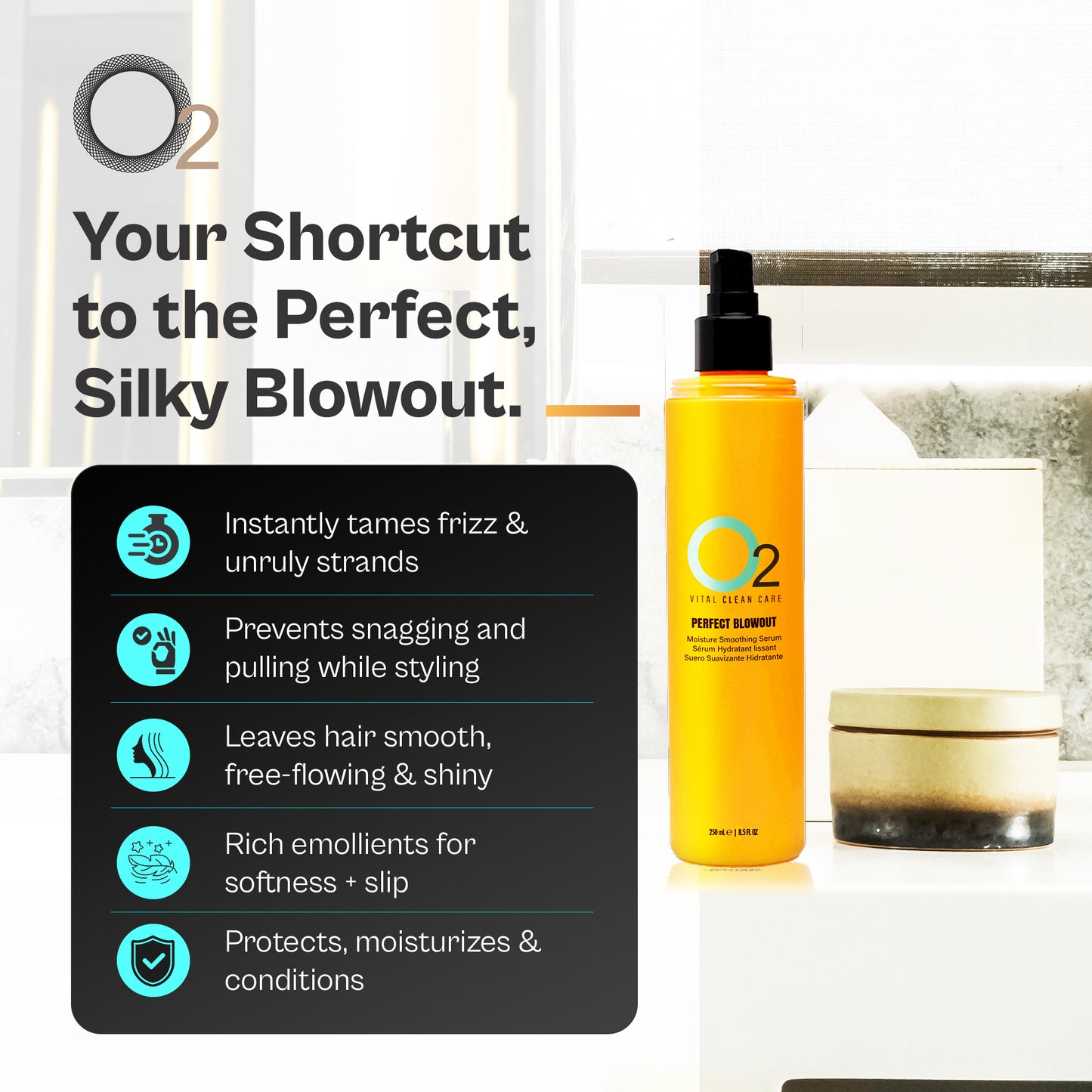 PERFECT BLOWOUT Moisture Smoothing Serum 250mL|8.5oz.